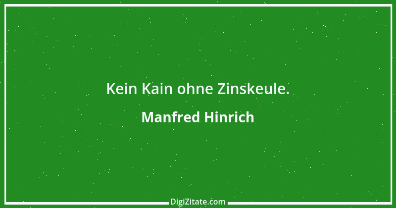 Zitat von Manfred Hinrich 564