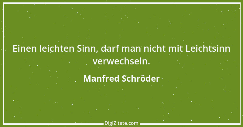 Zitat von Manfred Schröder 88