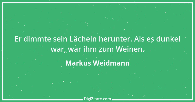 Zitat von Markus Weidmann 10