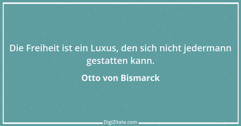 Zitat von Otto von Bismarck 88