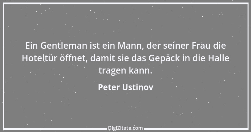 Zitat von Peter Ustinov 77