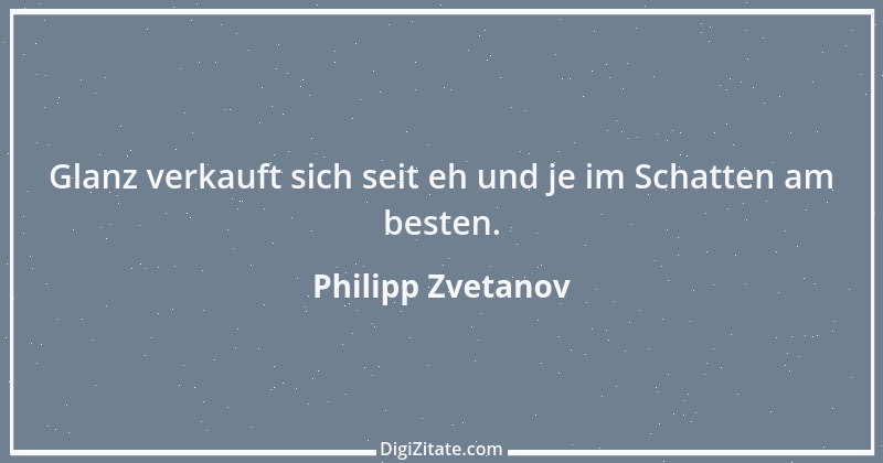 Zitat von Philipp Zvetanov 26