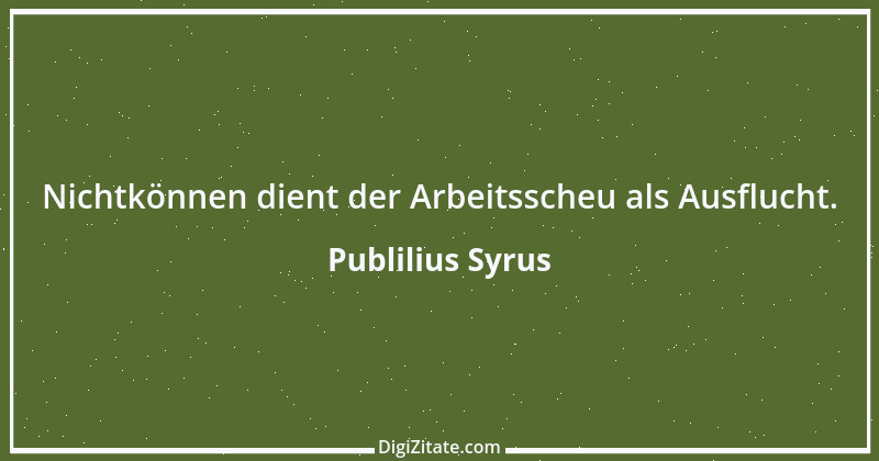 Zitat von Publilius Syrus 55