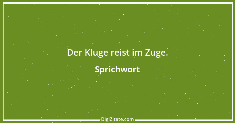 Zitat von Sprichwort 1382