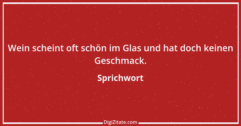 Zitat von Sprichwort 6382