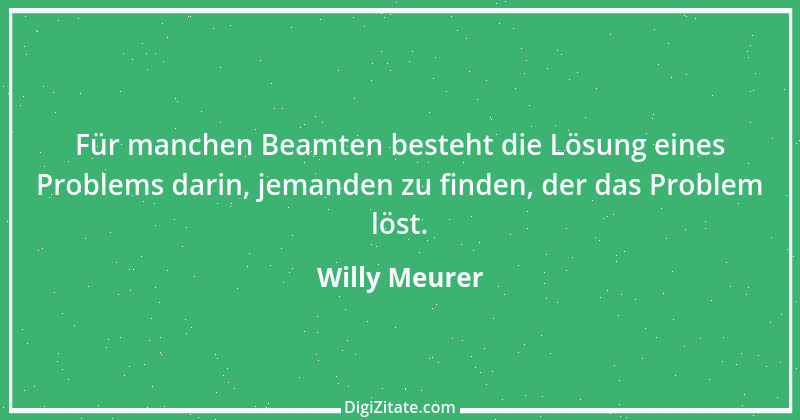 Zitat von Willy Meurer 691