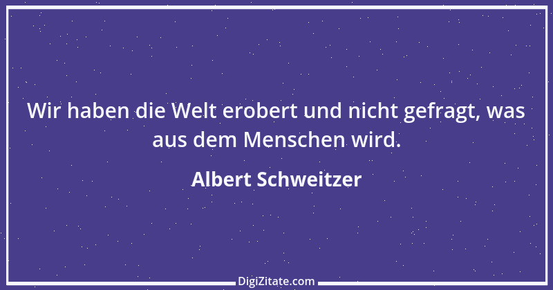 Zitat von Albert Schweitzer 102