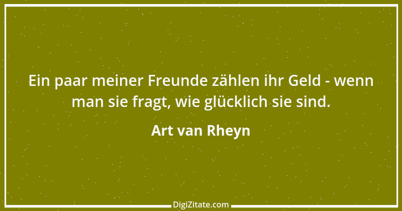 Zitat von Art van Rheyn 90