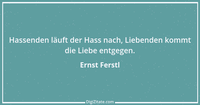 Zitat von Ernst Ferstl 1832