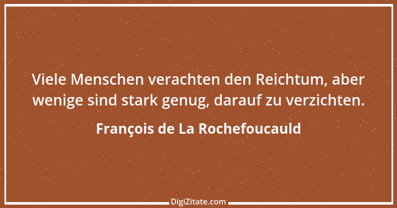 Zitat von François de La Rochefoucauld 304