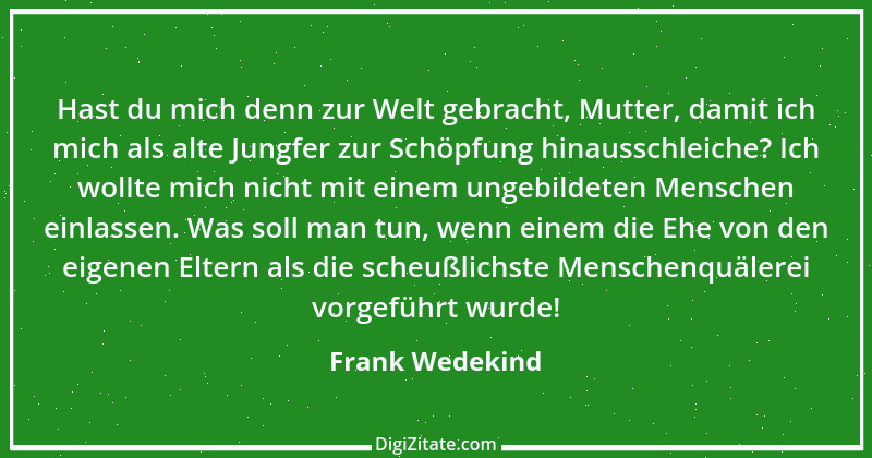 Zitat von Frank Wedekind 39