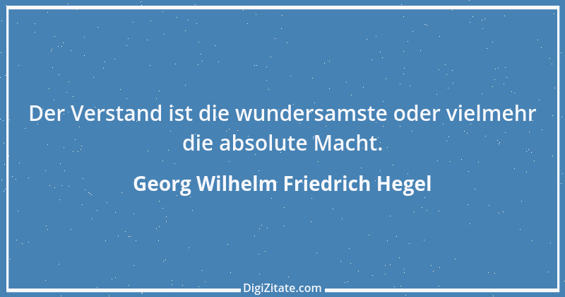 Zitat von Georg Wilhelm Friedrich Hegel 97