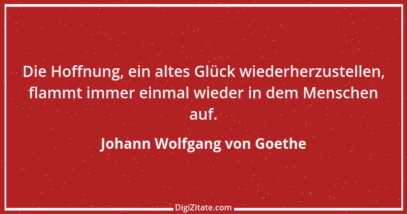 Zitat von Johann Wolfgang von Goethe 1391