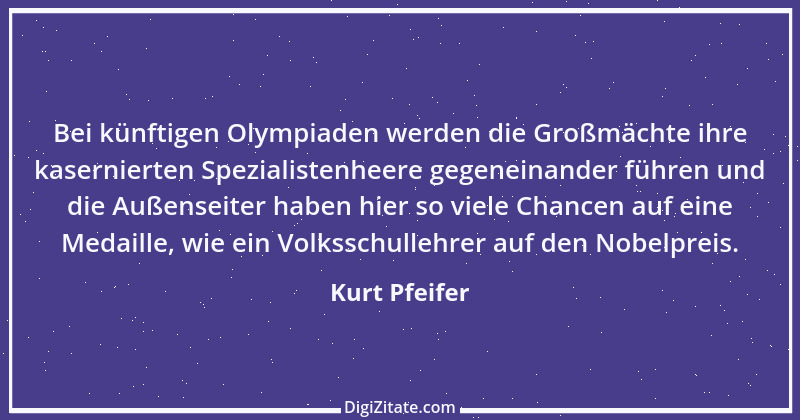 Zitat von Kurt Pfeifer 5