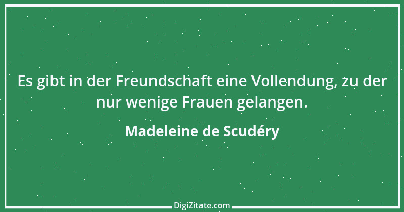 Zitat von Madeleine de Scudéry 2