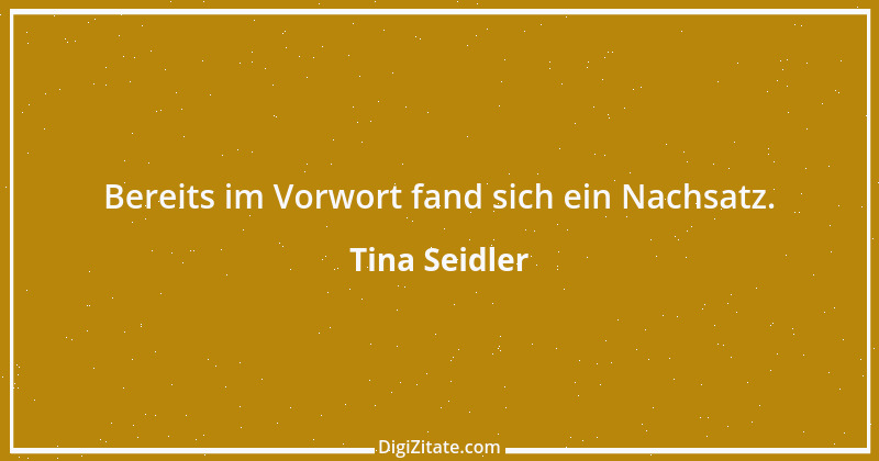 Zitat von Tina Seidler 40