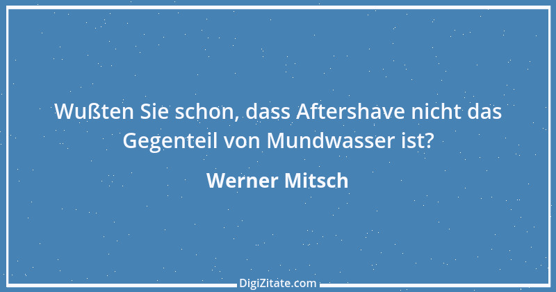 Zitat von Werner Mitsch 95