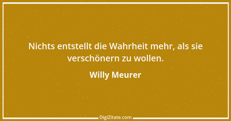 Zitat von Willy Meurer 692