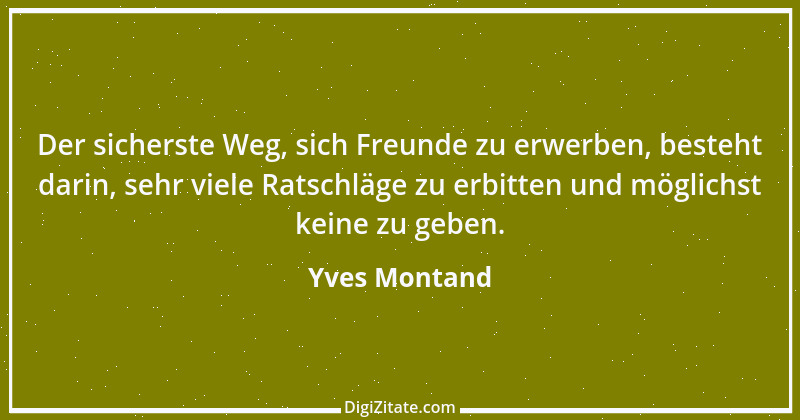 Zitat von Yves Montand 9