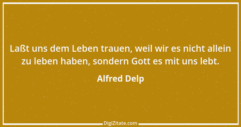 Zitat von Alfred Delp 1