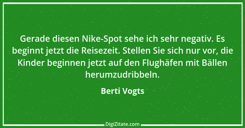 Zitat von Berti Vogts 20