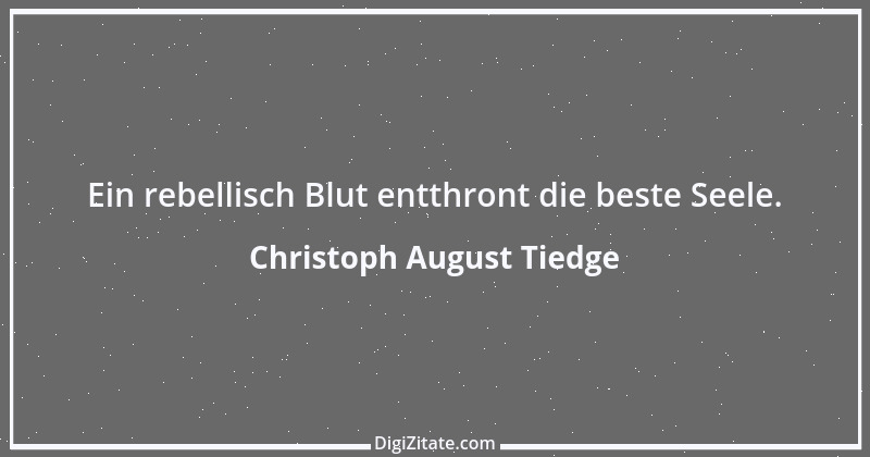 Zitat von Christoph August Tiedge 16