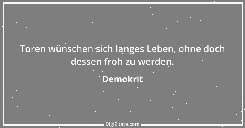 Zitat von Demokrit 96