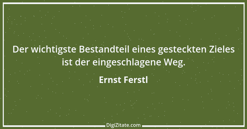 Zitat von Ernst Ferstl 833