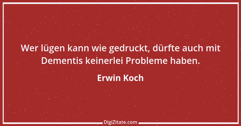 Zitat von Erwin Koch 523