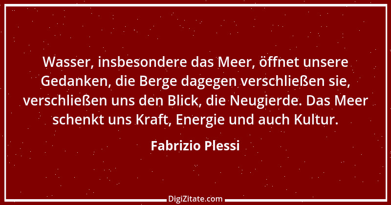 Zitat von Fabrizio Plessi 3