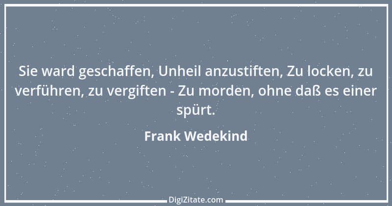 Zitat von Frank Wedekind 40