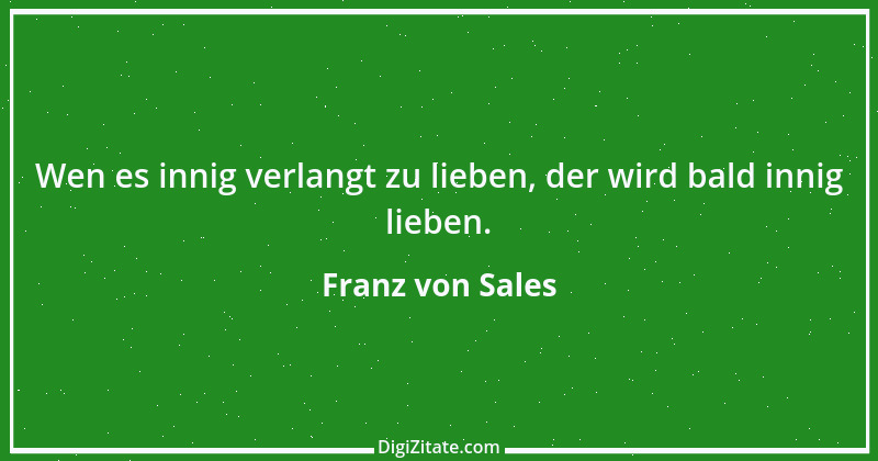 Zitat von Franz von Sales 18