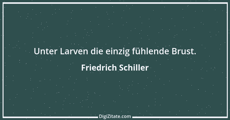 Zitat von Friedrich Schiller 909