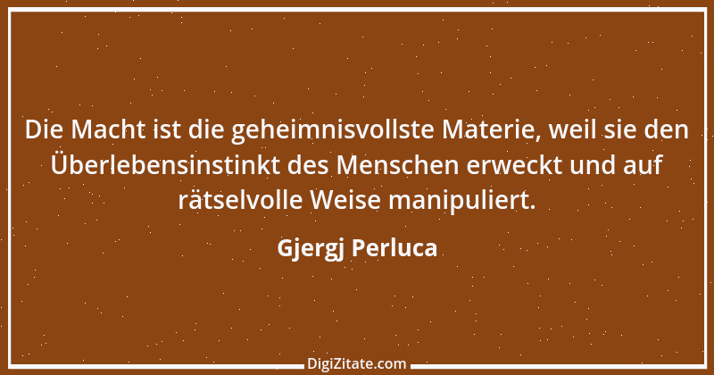 Zitat von Gjergj Perluca 97