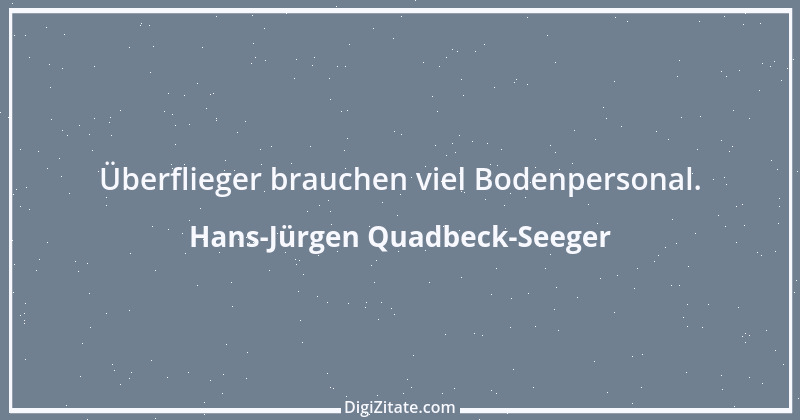 Zitat von Hans-Jürgen Quadbeck-Seeger 20