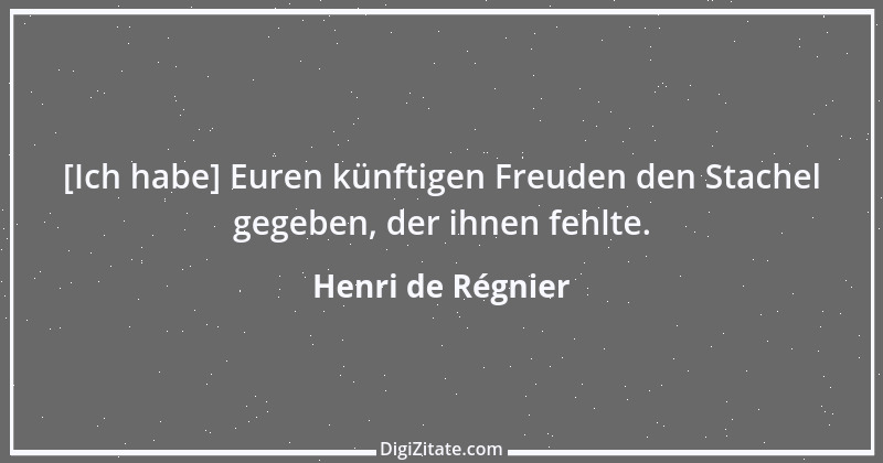 Zitat von Henri de Régnier 1