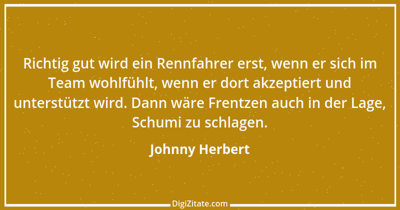 Zitat von Johnny Herbert 1