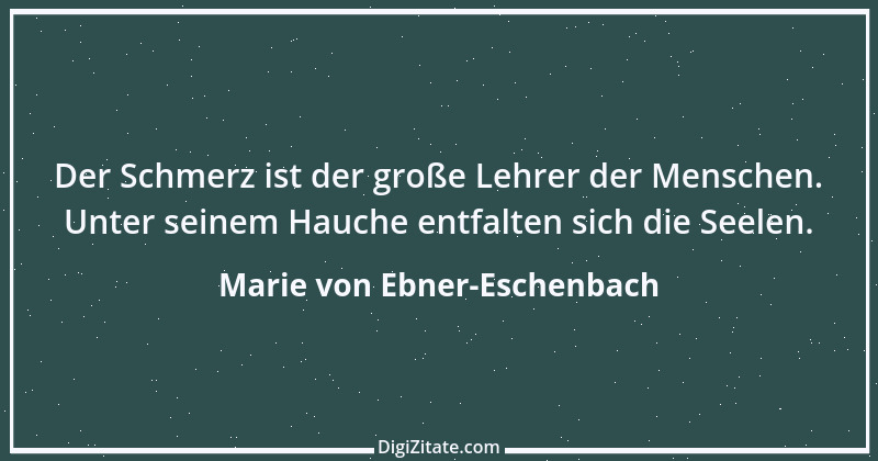 Zitat von Marie von Ebner-Eschenbach 360