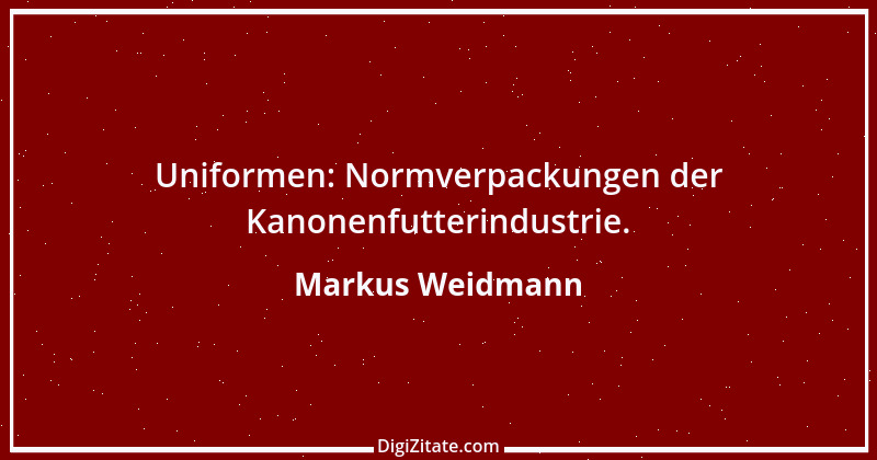 Zitat von Markus Weidmann 12