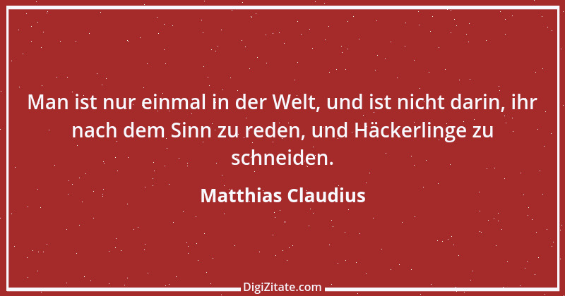 Zitat von Matthias Claudius 90