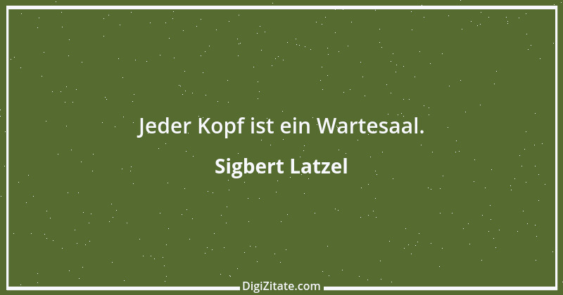 Zitat von Sigbert Latzel 301