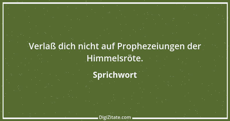 Zitat von Sprichwort 4384