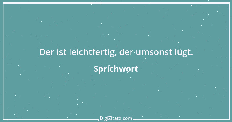 Zitat von Sprichwort 7384