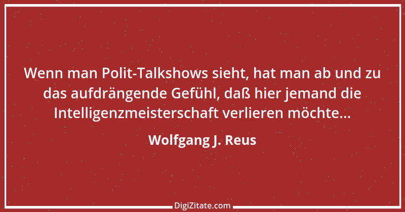 Zitat von Wolfgang J. Reus 232