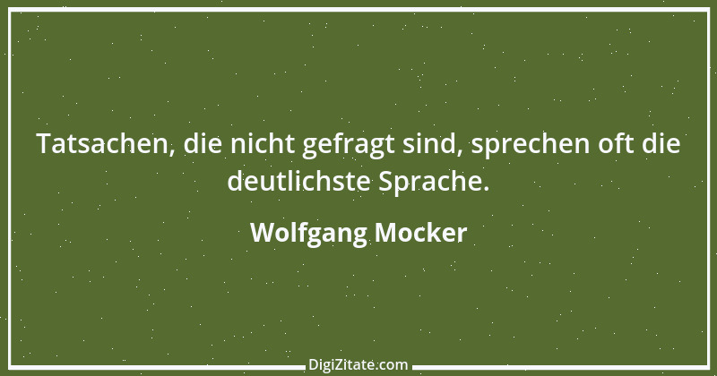 Zitat von Wolfgang Mocker 413