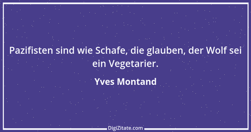 Zitat von Yves Montand 10