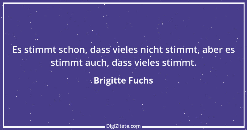 Zitat von Brigitte Fuchs 83