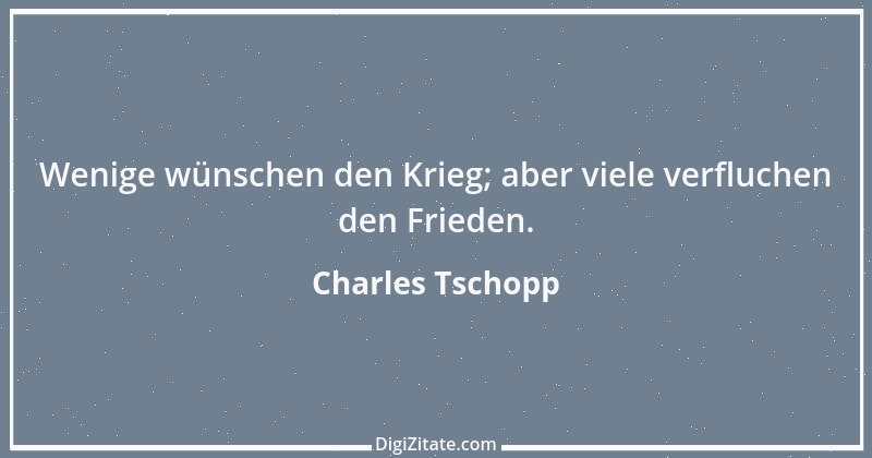 Zitat von Charles Tschopp 13