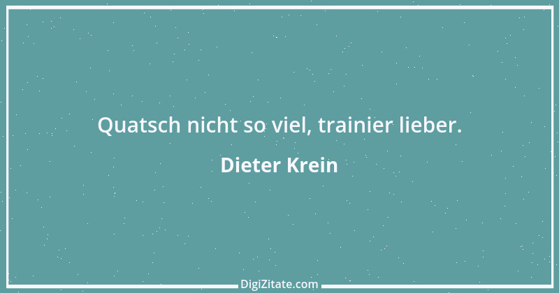 Zitat von Dieter Krein 2