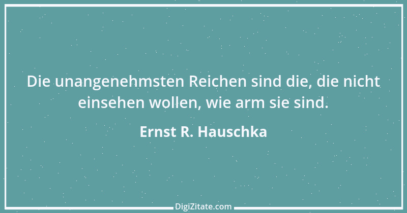 Zitat von Ernst R. Hauschka 49